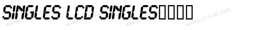 Singles LCD Singles字体转换